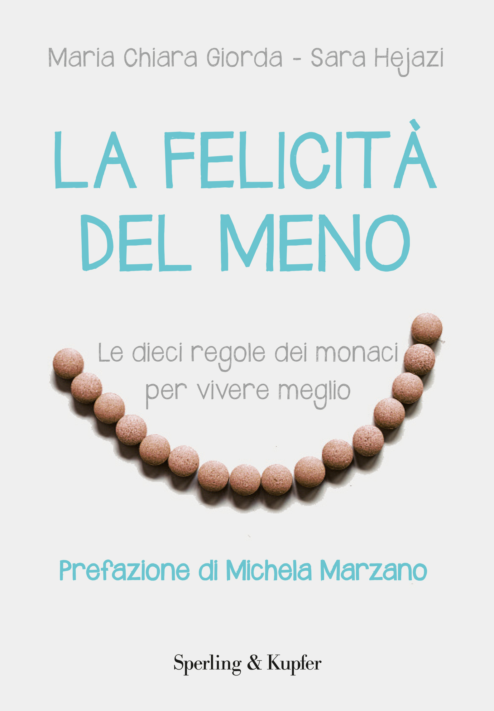 
            	La felicità del meno